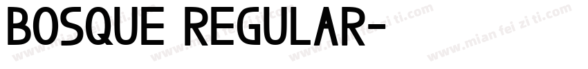 BOSQUE Regular字体转换